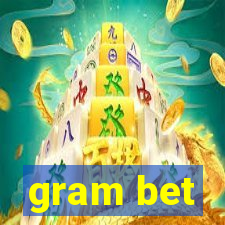 gram bet